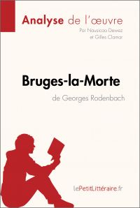 Bruges-la-Morte de Georges Rodenbach (Analyse de l'oeuvre)