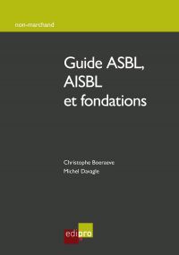 Guide ASBL, AISBL et fondations
