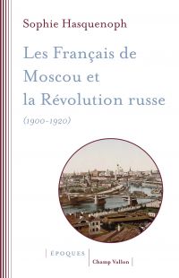 Les Français de Moscou et la révolution russe