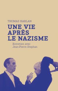 Thomas Harlan : une vie après le nazisme