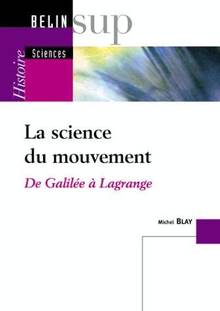 Science du mouvement: de Galilée × Lagrange