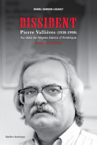 Dissident - Pierre Vallières (1938-1998)
