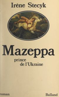 Mazeppa, prince de l'Ukraine