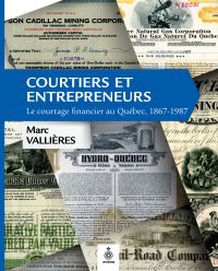 Courtiers et entrepreneurs : le courtage financier au Québec, 1867-1987