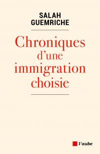 Chroniques d'une immigration choisie