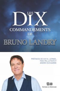 Les dix commandements de Bruno Landry