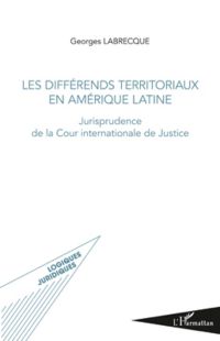Les différends territoriaux en amérique latine - jurispruden