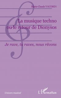 La musique techno ou le retour de Dionysos