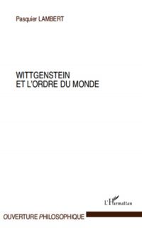 Wittgenstein et l'ordre du monde