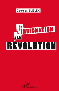 De l'indignation à la révolution
