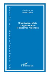Urbanisation, effets d'agglomération et disparités régionales