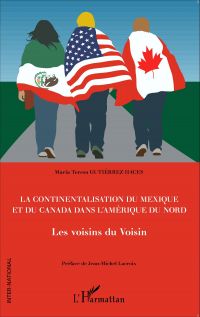 La continentalisation du Mexique et du Canada dans l'Amérique du Nord