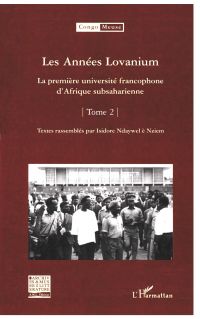 Les années lovanium (tome 2) - la première université franco