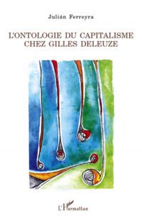 L'ontologie du capitalisme chez Gilles Deleuze