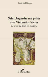 Saint augustin aux prises avec vincentius victor - le droit