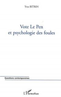 Vote Le Pen et psychologie des foules