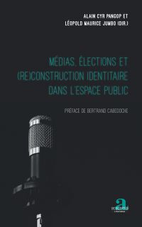 Médias, élections et (re)construction identitaire dans l'espace public