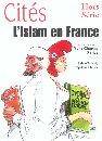 Cités, hors série : L'Islam en France