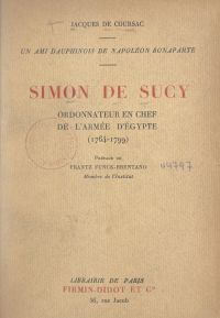 Simon de Sucy, ordonnateur en chef de l'armée d'Égypte (1764-1799)