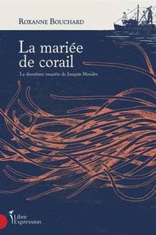 Mariée de corail, La : la deuxième enquête de Joaquin Moralès