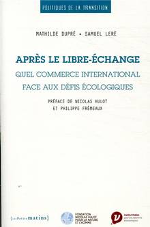 Après le libre-échange : quel commerce international face aux défis écologiques
