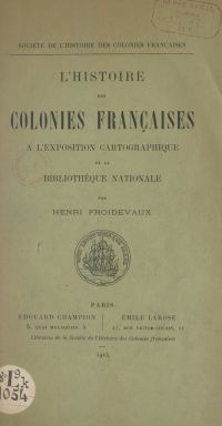 L'histoire des colonies françaises à l'exposition cartographique de la Bibliothèque nationale