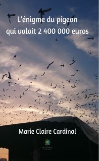 L’énigme du pigeon qui valait 2?400?000 euros