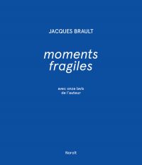 Moments fragiles