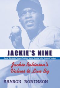 Jackie's Nine: Jackie Robinson's Values to Live By