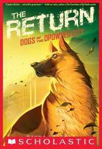 The Return (Dogs of the Drowned City #3)