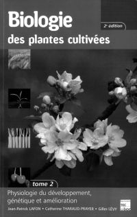 Biologie des plantes cultivées Volume 2, Physiologie du développement génétique et amélioration