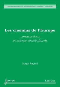 Les chemins de l'Europe : constructions et aspects socioculturels