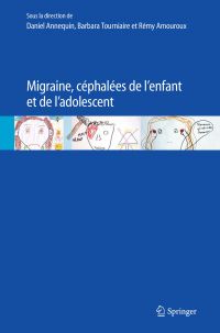 Migraines, céphalées de l'enfant et de l'adolescent