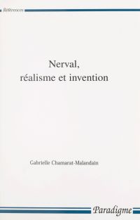 Nerval, réalisme et invention