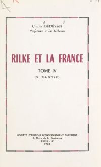 Rilke et la France (4). L'influence de la France sur l'œuvre de Rilke