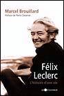 Félix Leclerc : l'histoire d'une vie