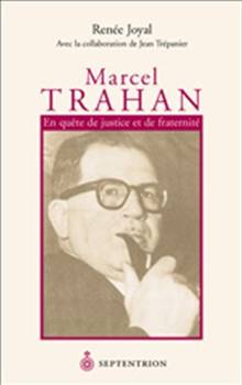 Marcel Trahan : En quête de jutice et de fraternité