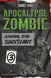 Apocalypse zombie Volume 3, Journal d'un survivant