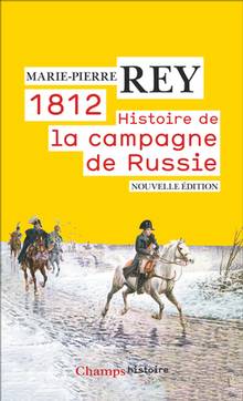 1812 : histoire de la campagne de Russie