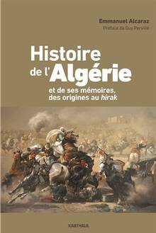 Histoire de l'Algérie et de ses mémoires, des origines au Hirak