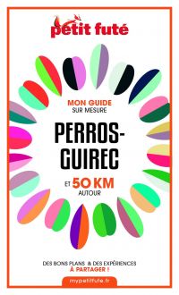 PERROS-GUIREC ET 50 KM AUTOUR 2021 Carnet Petit Futé