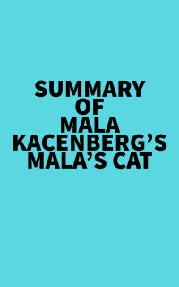 Summary of Mala Kacenberg's Mala's Cat