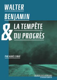 Walter Benjamin & la tempête du progrès