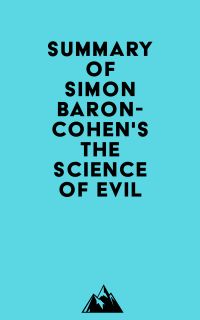 Summary of Simon Baron-Cohen's The Science of Evil