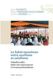 Sahel musulman entre soufisme et salafisme : subalternité, luttes de classement et transnationalisme