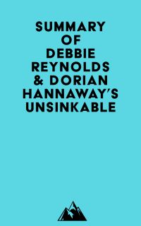 Summary of Debbie Reynolds & Dorian Hannaway's Unsinkable