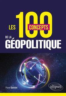 100 concepts de la géopolitique, Les