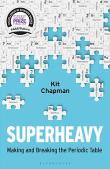 Superheavy : Making and Breaking the Periodic Table