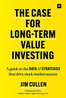 The Case for Long-Term Value Investing. A guide to the data and strategies that drive stock market success