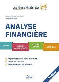 Analyse financière : cours, 150 QCM, 40 exercices, cas de synthèse, corrigés